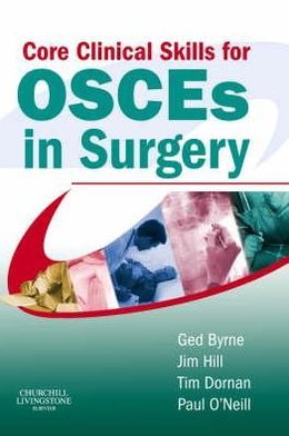 Core Clinical Skills for OSCEs in Surgery