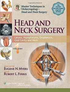 Master Techniques In Otolaryngology – Head And Neck Surgery : Volume 1 ...