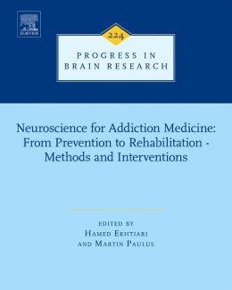 Neuroscience for Addiction Medicine: From Prevention to Rehabilitation – Methods and Interventions