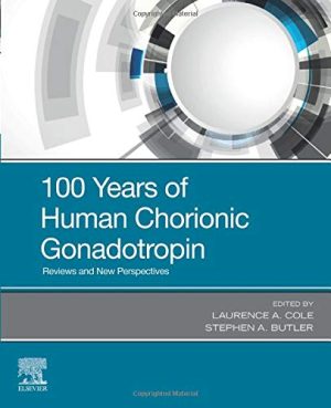 100 Years of Human Chorionic Gonadotropin: Reviews and New Perspectives (Original PDF from Publisher)