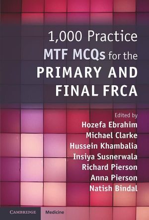 1,000 Practice MTF MCQs for the Primary and Final FRCA (PDF)