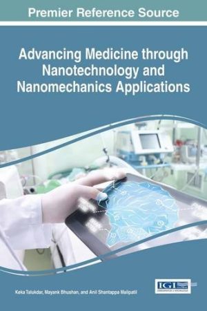 Advancing Medicine through Nanotechnology and Nanomechanics Applications (Advances in Medical Technologies and Clinical Practice) (EPUB)