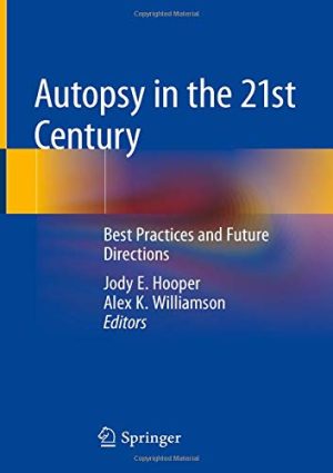 Autopsy in the 21st Century: Best Practices and Future Directions (EPUB)