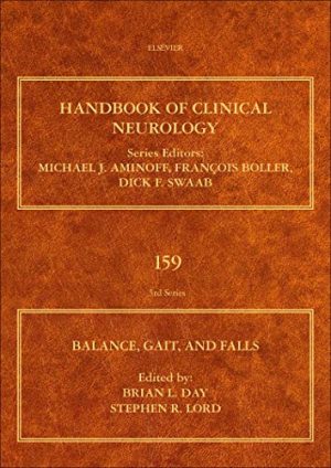Balance, Gait, and Falls (Volume 159) (Handbook of Clinical Neurology (Volume 159)) (Original PDF from Publisher)
