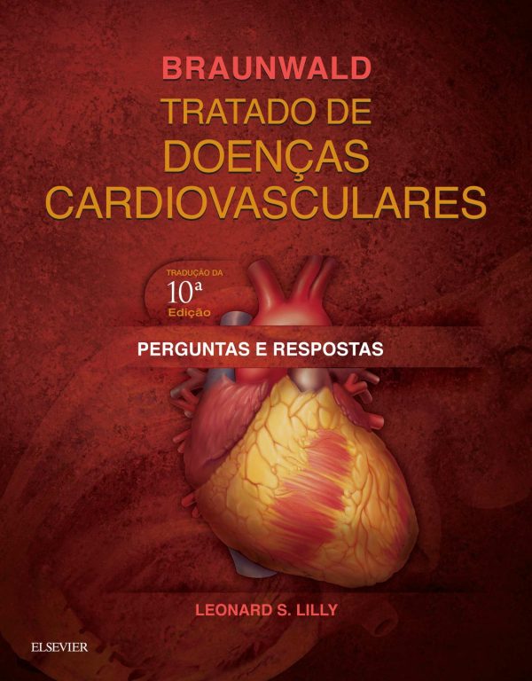 braunwald tratado de doencas cardiovasculares perguntas e respostas pdf 638736e30dd77 | Medical Books & CME Courses