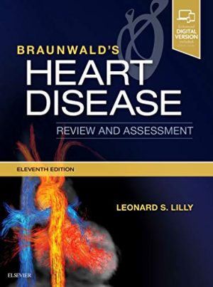 Braunwald’s Heart Disease Review and Assessment, 11ed (Companion to Braunwald’s Heart Disease) (PDF)