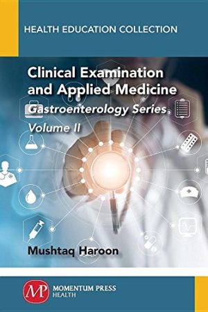 Clinical Examination and Applied Medicine, Volume II: Gastroenterology Series (EPUB)