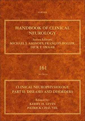 Clinical Neurophysiology: Diseases and Disorders, Volume 161: Handbook of Clinical Neurology Series