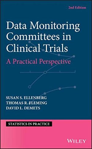 Data Monitoring in Clinical Trials: A Practical Perspective