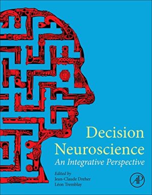 Decision Neuroscience: An Integrative Perspective (PDF)