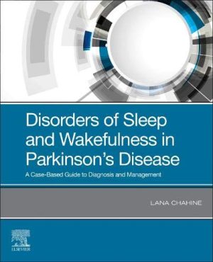 Disorders of Sleep and Wakefulness in Parkinson’s Disease: A Case-Based Guide to Diagnosis and Management (ORIGINAL PDF from Publisher)