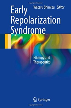 Early Repolarization Syndrome: Etiology and Therapeutics (PDF)