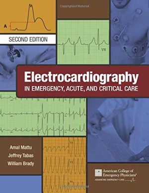 Electrocardiography in Emergency, Acute, and Critical Care, 2ed (PDF)