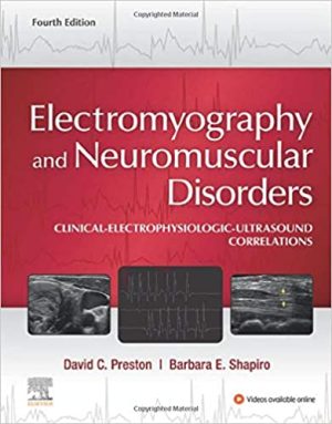 Electromyography and Neuromuscular Disorders E-Book: Clinical-Electrophysiologic-Ultrasound Correlations, 4th Edition (ORIGINAL PDF from Publisher)