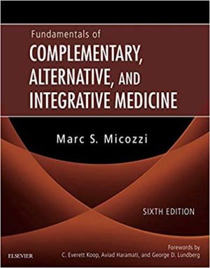 Fundamentals of Complementary, Alternative, and Integrative Medicine, 6th Edition (ORIGINAL PDF from Publisher)