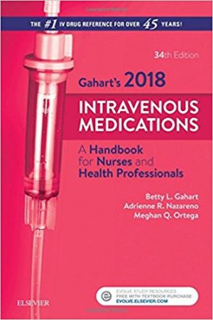 Gahart’s 2018 Intravenous Medications: A Handbook for Nurses and Health Professionals, 34e (PDF)