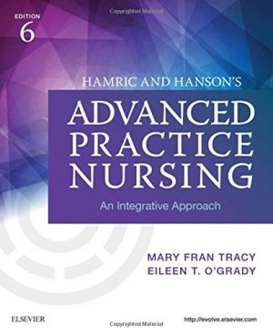 Hamric and Hanson’s Advanced Practice Nursing: An Integrative Approach, 6e (PDF)
