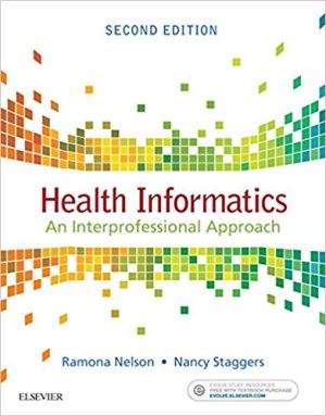 Health Informatics: An Interprofessional Approach, 2nd Edition (ORIGINAL PDF from Publisher)
