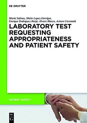 Laboratory Test Requesting Appropriateness and Patient Safety (EPUB)