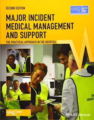Major Incident Medical Management and Support: The Practical Approach in the Hospital (Advanced Life Support Group), 2nd Edition (EPUB)