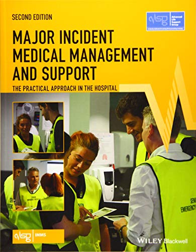 Major Incident Medical Management and Support: The Practical Approach in the Hospital (Advanced Life Support Group), 2nd Edition (EPUB) 2 | Medical Books & CME Courses major incident medical management and support the practical approach in the hospital advanced life support group 2nd edition epub 638764a6a38a6 | Medical Books & CME Courses