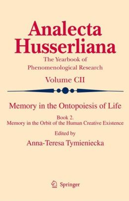 Memory in the Ontopoiesis of Life: Book Two. Memory in the Orbit of the Human Creative Existence (PDF)
