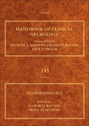 Neuropathology (Volume 145) (Handbook of Clinical Neurology (Volume 145)) (Original PDF from Publisher)