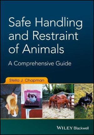 Safe Handling and Restraint of Animals: A Comprehensive Guide (EPUB)