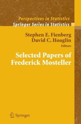 Selected Papers of Frederick Mosteller (PDF)