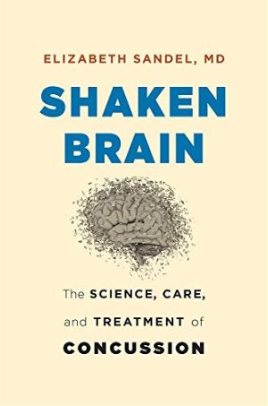 Shaken Brain: The Science, Care, and Treatment of Concussion (Original PDF from Publisher)