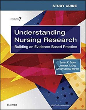Study Guide for Understanding Nursing Research: Building an Evidence-Based Practice, 7th Edition