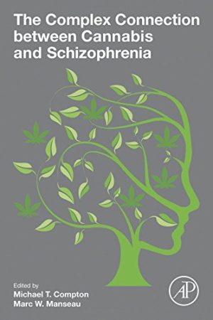 The Complex Connection between Cannabis and Schizophrenia (EPUB)