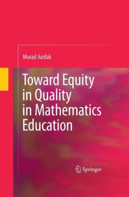 Toward Equity in Quality in Mathematics Education (PDF)
