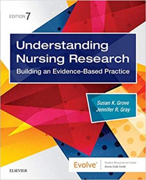 Understanding Nursing Research: Building an Evidence-Based Practice, 7th Edition
