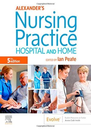 Alexander’s Nursing Practice: Hospital and Home, 5th Edition (Original PDF from Publisher)