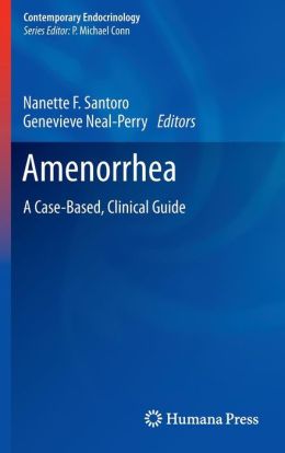 Amenorrhea: A Case-Based, Clinical Guide (EPUB)