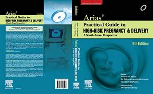 Arias Practical Guide to High-Risk Pregnancy and Delivery: A South Asian Perspective, 5th Edition (EPUB + Converted PDF)