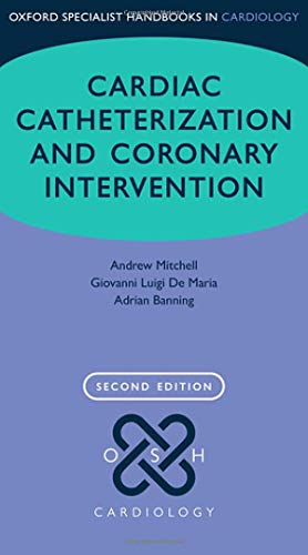 Cardiac Catheterization and Coronary Intervention (Oxford Specialist Handbooks in Cardiology) (Original PDF from Publisher)