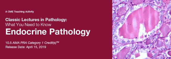 classic lectures in pathology what you need to know endocrine pathology 2019 cme videos 638cdb040e52a | Medical Books & CME Courses