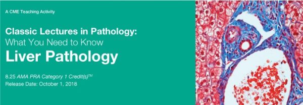 classic lectures in pathology what you need to know liver pathology 2018 cme videos 6387feda534c1 | Medical Books & CME Courses