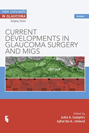 Current Developments in Glaucoma Surgery and MIGS: 3 (Original PDF from Publisher)