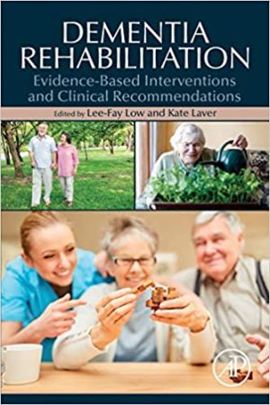 Dementia Rehabilitation: Evidence-Based Interventions and Clinical Recommendations (ORIGINAL PDF from Publisher)