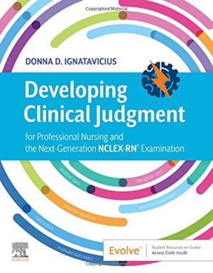 Developing Clinical Judgment for Professional Nursing and the Next-Generation NCLEX-RN® Examination (Original PDF from Publisher)