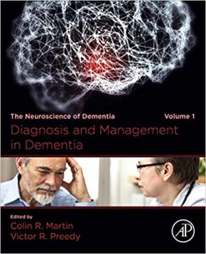 Diagnosis and Management in Dementia: The Neuroscience of Dementia, Volume 1 (Original PDF from Publisher)