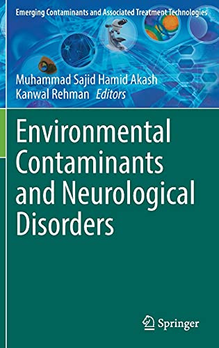 Environmental Contaminants and Neurological Disorders (Emerging Contaminants and Associated Treatment Technologies) (Original PDF from Publisher) 2 | Medical Books & CME Courses environmental contaminants and neurological disorders emerging contaminants and associated treatment technologies original pdf from publisher 63a052246a610 | Medical Books & CME Courses