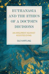 Euthanasia and the Ethics of a Doctor’s Decisions (Original PDF from Publisher)