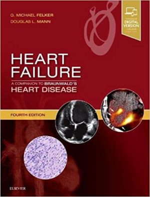 Heart Failure: A Companion to Braunwald’s Heart Disease, 4th Edition (Original PDF from Publisher)