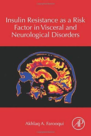 Insulin Resistance as a Risk Factor in Visceral and Neurological Disorders (Original PDF from Publisher)