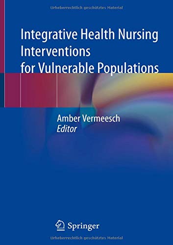 Integrative Health Nursing Interventions for Vulnerable Populations (Original PDF from Publisher) 2 | Medical Books & CME Courses integrative health nursing interventions for vulnerable populations original pdf from publisher 638cef6baba3c | Medical Books & CME Courses