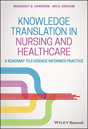 Knowledge Translation in Nursing and Healthcare: A Roadmap to Evidence-informed Practice (Original PDF from Publisher)